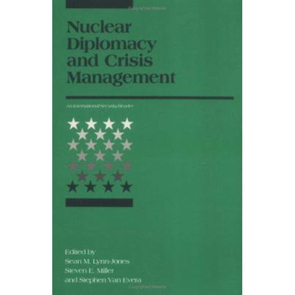 Pre-Owned Nuclear Diplomacy and Crisis Management (International Security Readers) (Paperback) 0262620782 9780262620789