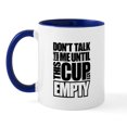 thumbnail image 2 of CafePress - Don't Talk To Me Until This Cup Is Empty Mugs - 11 oz Ceramic Mug - Novelty Coffee Tea Cup, 2 of 6