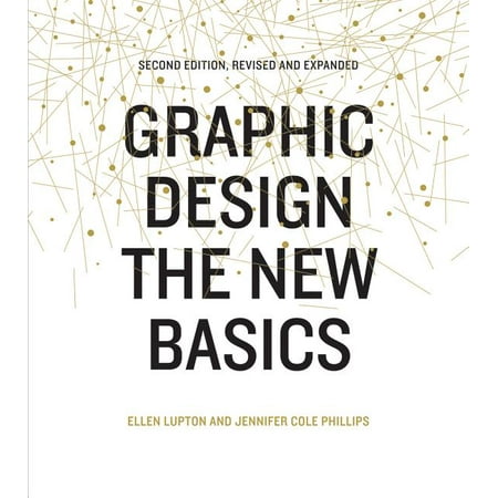 Graphic Design: The New Basics : The New Basics (Bestselling Introduction to Graphic Design Book) (Edition 2) (Hardcover)
