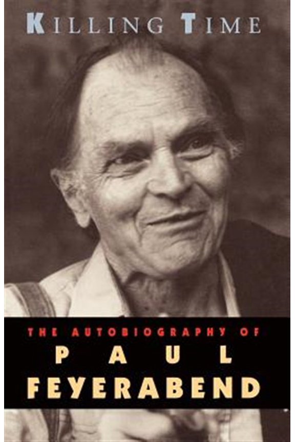 Pre-Owned Killing Time: The Autobiography of Paul Feyerabend Paperback