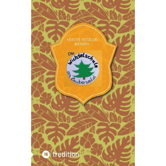 Die Wichtelschule am Zauberwald: Fortsetzung der Geschichte von "Lasse der Adventswichtel", (Paperback)