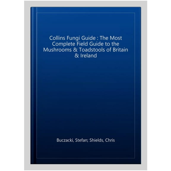 Collins Fungi Guide Chris Shields,Denys Ovenden,Stefan Buczacki (Paperback)