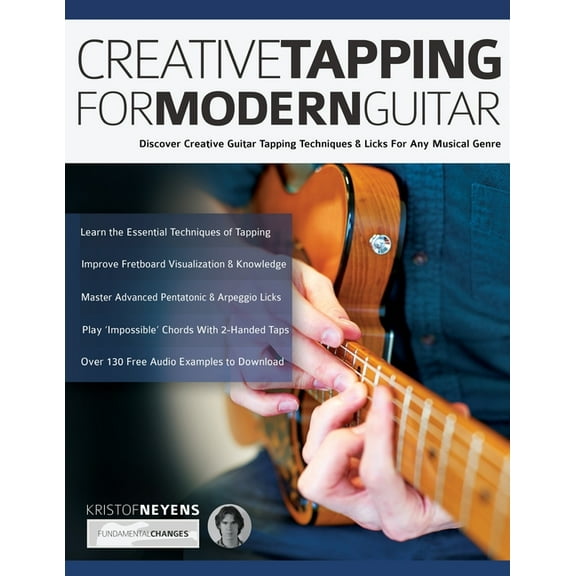 Tapping on Guitar: Creative Tapping For Modern Guitar: Discover Creative Guitar Tapping Techniques & Licks For Any Musical Genre (Paperback)