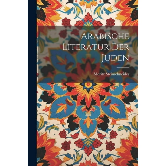 Arabische Literatur Der Juden (Paperback)