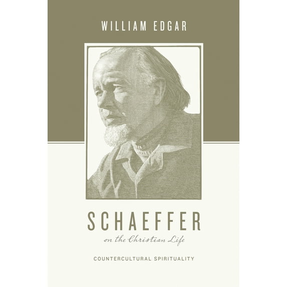 Pre-Owned Schaeffer on the Christian Life: Countercultural Spirituality (Paperback) 1433531399 9781433531392