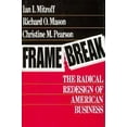 thumbnail image 1 of Pre-Owned Framebreak: The Radical Redesign of American Business (Jossey Bass Business & Management Series) (Hardcover) 1555426069 9781555426064, 1 of 1