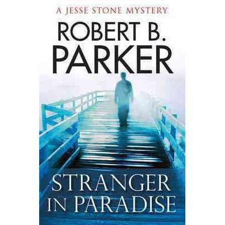 Stranger in Paradise Robert B. Parker (Paperback)
