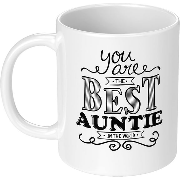 You are the Best Auntie in the World 11 OZ Coffee Mug Ceramic Cup Birthday Gift for Aunt Woman Mother's Day Gift White