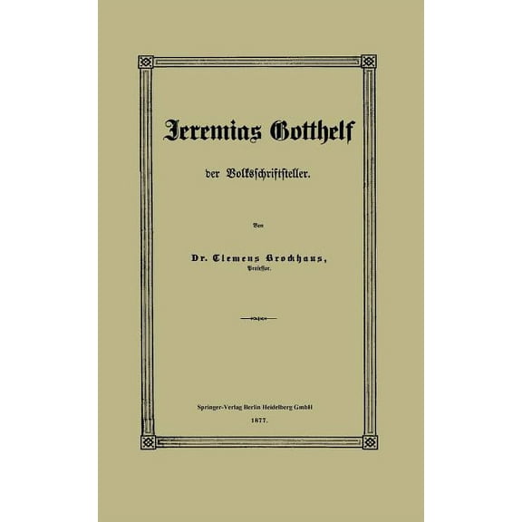 Jeremias Gotthelf Der Volksschriftsteller, (Paperback)