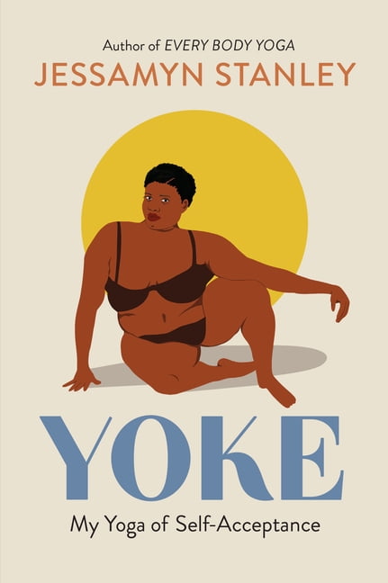 Yoke : My Yoga of Self-Acceptance (Paperback)