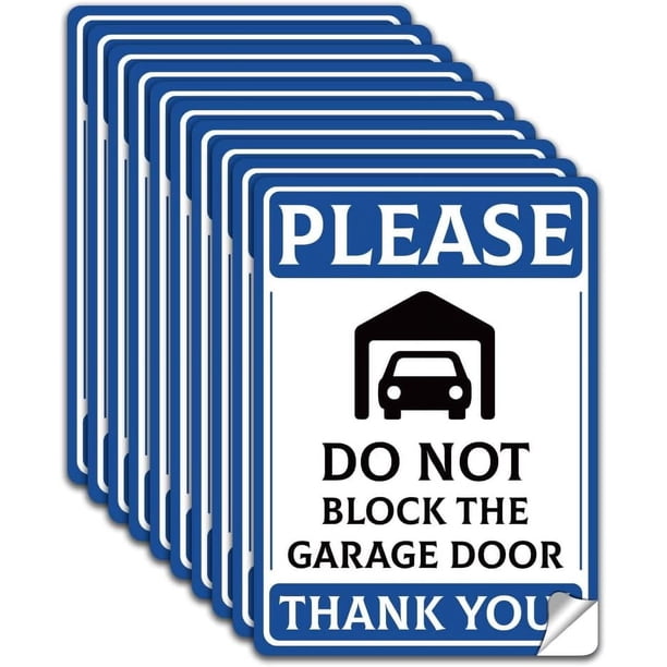 10 pegatinas de PVC para puerta de garaje con la leyenda "POR FAVOR, NO BLOQUEE LA PUERTA DEL GARAJE, GRACIAS", 5,1 x 7 pulgadas, azul y blanco, etiqueta autoadhesiva duradera para señal de prohibido