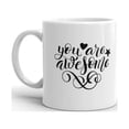 thumbnail image 2 of You are Awesome Coffee Tea Ceramic Mug Office Work Cup Gift 11oz, 2 of 3