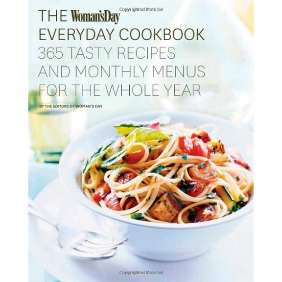 Pre-Owned The Woman's Day Everyday Cookbook: 365 Tasty Recipes and Monthly Menus for the Whole Year, 9781936297450, 1936297450, Hardcover,