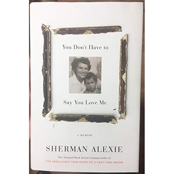 Pre-Owned You Don't Have to Say You Love Me: A Memoir (Hardcover) 031627075X 9780316270755