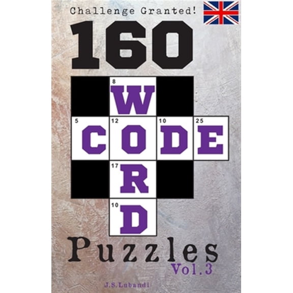 160 Code Word Puzzles: Challenge Granted!: 160 CODE WORD Puzzles, Vol.3 (Paperback)(Large Print)