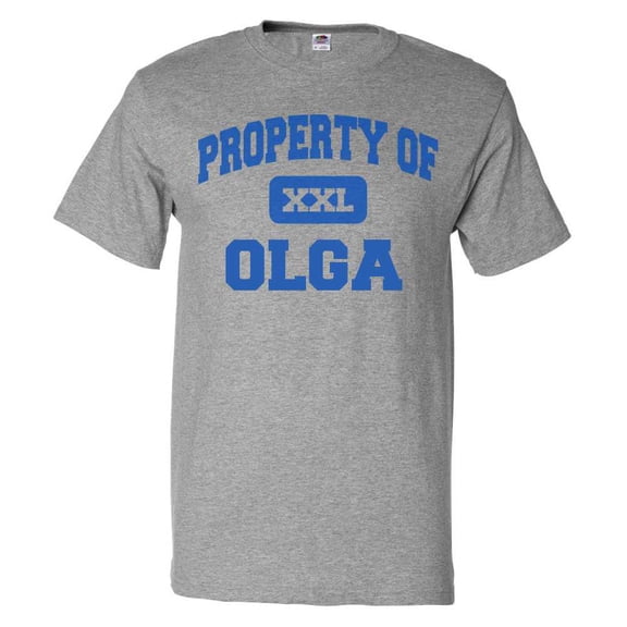 Property of Olga T shirt Funny Tee Gift