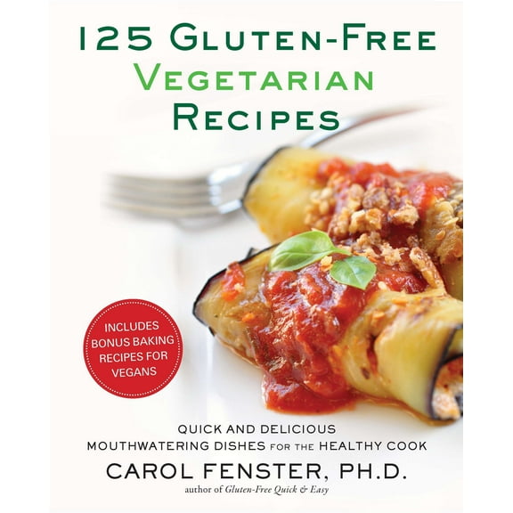 125 Gluten-Free Vegetarian Recipes : Quick and Delicious Mouthwatering Dishes for the Healthy Cook: A Cookbook (Paperback)