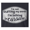 thumbnail image 3 of 9 Crowns Tees I'm Not Slurring I'm Talking In Cursive Funny Drinking T-Shirt (Unisex Navy, Small), 3 of 3