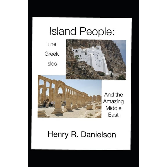 Island People: Island People: The Greek Isles and the Amazing Middle East (Paperback)