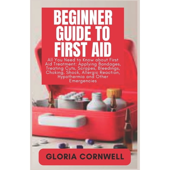 Beginner Guide to First Aid, (Paperback)
