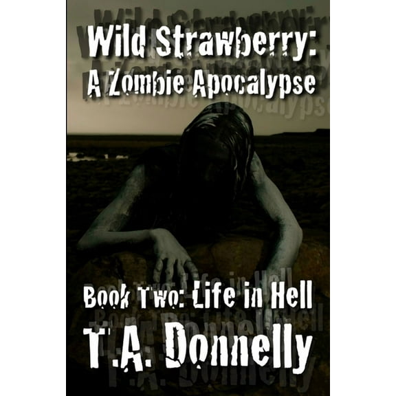 Wild Strawberry: Part 2 Life in Hell, (Paperback)