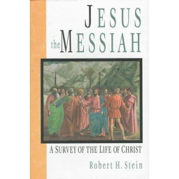Pre-Owned Jesus the Messiah: A Survey of the Life of Christ (Hardcover) 0830818847 9780830818846