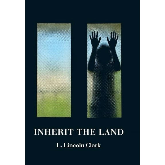 Inherit the Land (Hardcover)