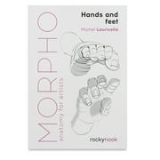 MICHELE LAURICELLA Morpho: Anatomy for Artists: Morpho: Hands and Feet: Anatomy for Artists (Paperback)