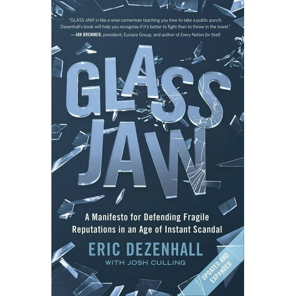 Glass Jaw: A Manifesto for Defending Fragile Reputations in an Age of Instant Scandal, (Paperback)