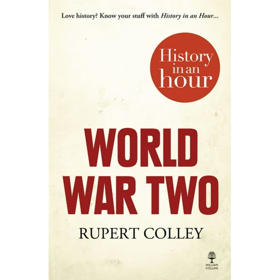World War Two: History in an Hour, (Paperback)