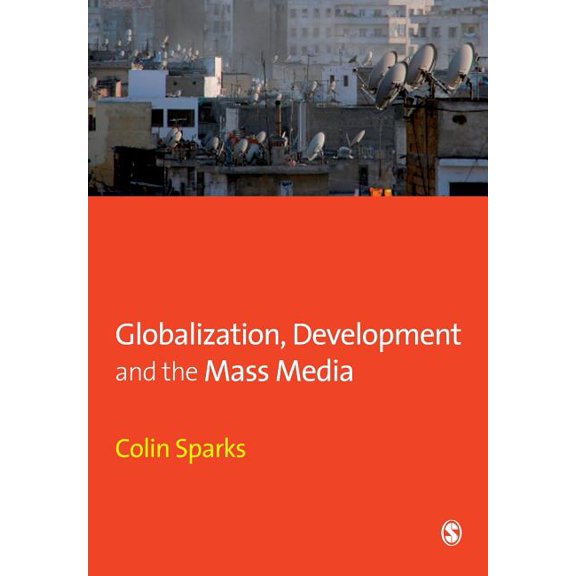 Media Culture & Society Globalization, Development and the Mass Media, (Paperback)