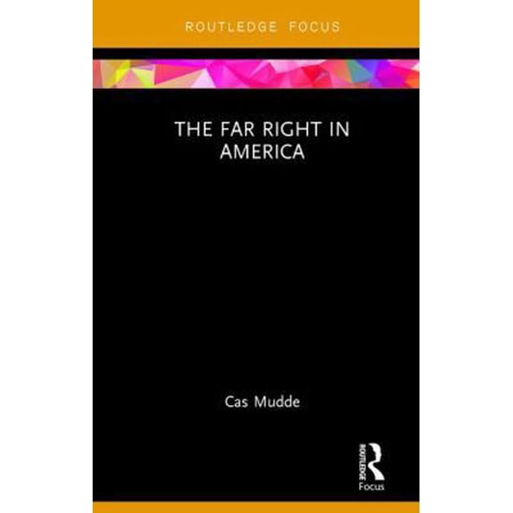 Pre-Owned The Far Right in America (Paperback) 1138063894 9781138063891
