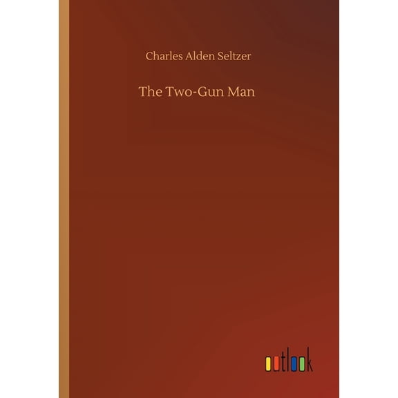 The Two-Gun Man - 9783752421897