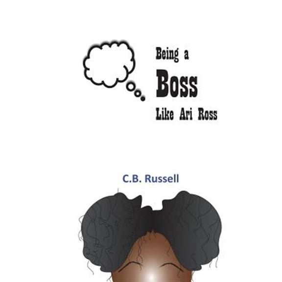 Pre-Owned Being a Boss Like Ari Ross (Paperback)