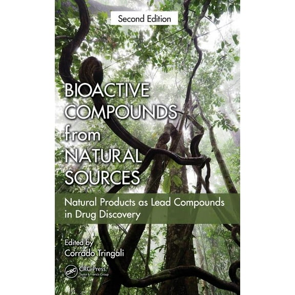 Bioactive Compounds from Natural Sources: Natural Products as Lead Compounds in Drug Discovery, (Hardcover)