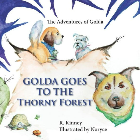 Adventures of Golda Golda Goes To The Thorny Forest: The Adventures of Golda, Book 2, (Paperback)