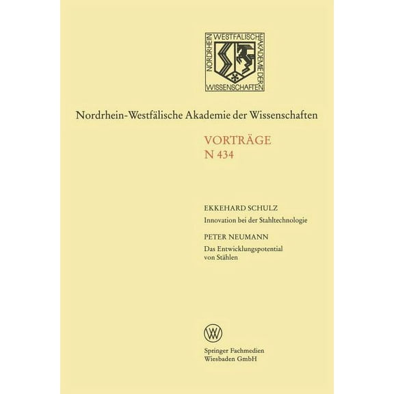 Nordrhein-WestfÃ¤lische Akademie Der Wiss Innovation Bei Der Stahltechnologie. Das Entwicklungspotential Von StÃ¤hlen, Book 434, (Paperback)