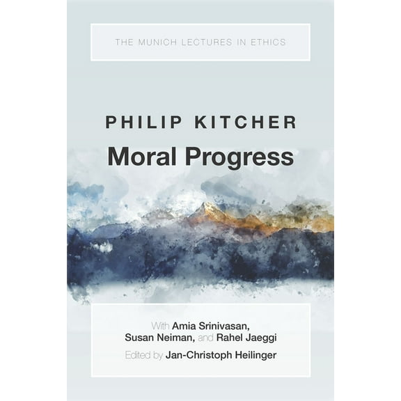Munich Lectures in Ethics Moral Progress, (Hardcover)