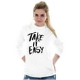 thumbnail image 4 of Take it Easy Pretty Fun Inspiring Plus Size Long Sleeve Graphic Tee Shirt Brisco Brands 3X, 4 of 5