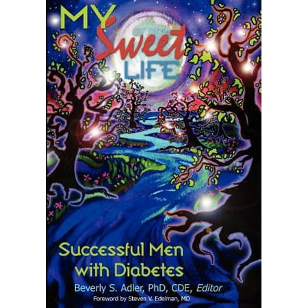 My Sweet Life: Successful Men With Diabetes