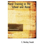 Moral Training in the School and Home