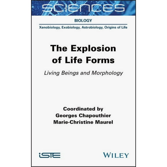 The Explosion of Life Forms: Living Beings and Morphology, (Hardcover)