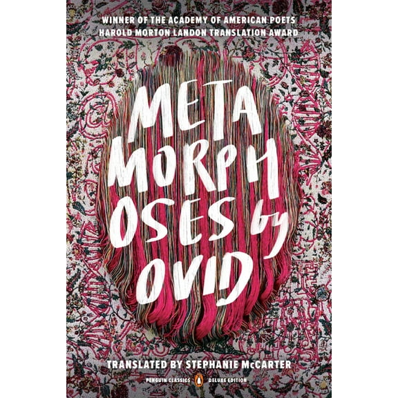 Penguin Classics Deluxe Edition Metamorphoses: (Penguin Classics Deluxe Edition), (Paperback)