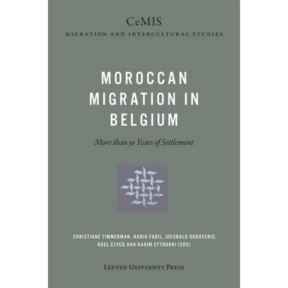 Cemis Migration and Intercultural Studies: Moroccan Migration in Belgium: More Than 50 Years of Settlement (Paperback)