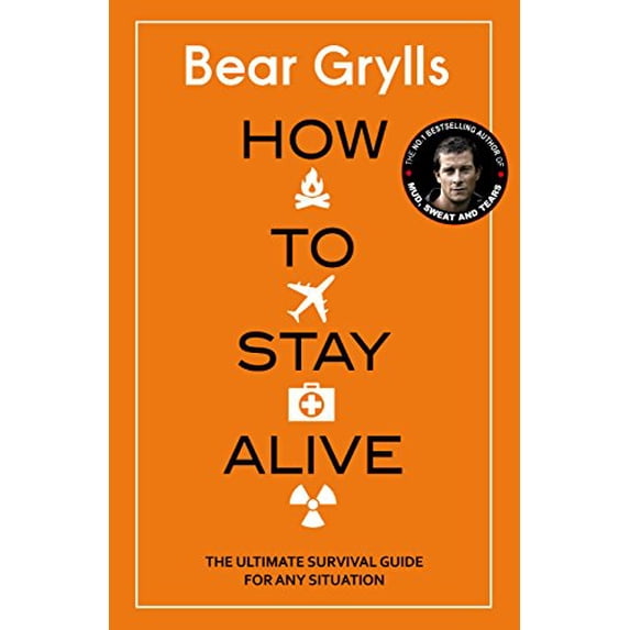 Pre-Owned How to Stay Alive: The Ultimate Survival Guide for Any Situation Paperback