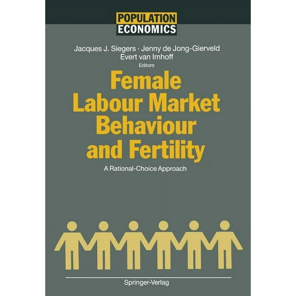 Population Economics Female Labour Market Behaviour and Fertility: A Rational-Choice Approach, (Paperback)