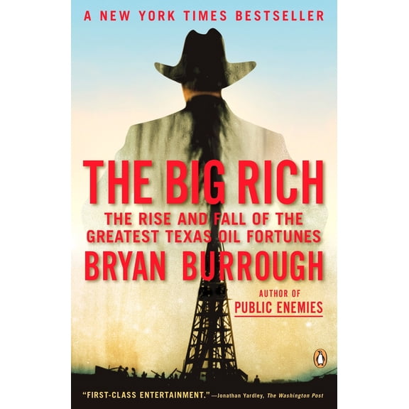 Pre-Owned The Big Rich: The Rise and Fall of the Greatest Texas Oil Fortunes (Paperback) 0143116827 9780143116820