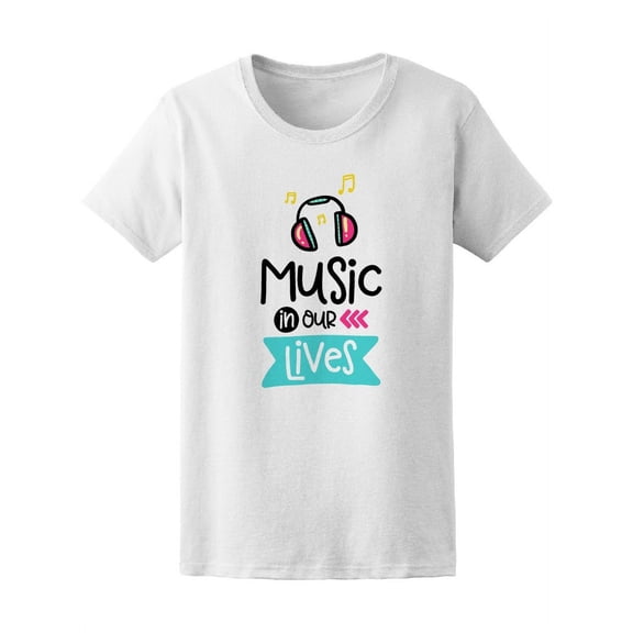 Music In Our Lives Colors T-Shirt Women -Image by Shutterstock, Female x-Large