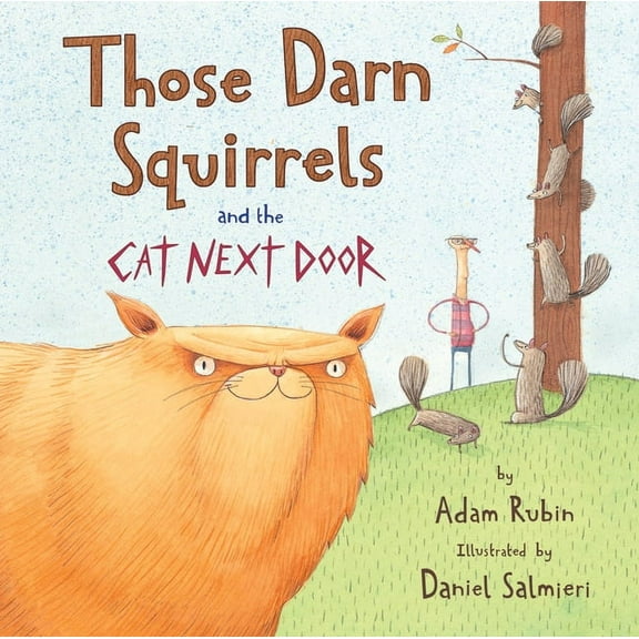 Those Darn Squirrels and the Cat Next Door, (Paperback)