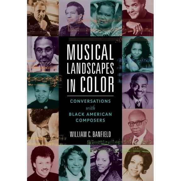 Music in American Life Musical Landscapes in Color: Conversations with Black American Composers, (Paperback)
